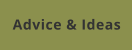 Advice & Ideas